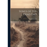 Songs of the Dead End