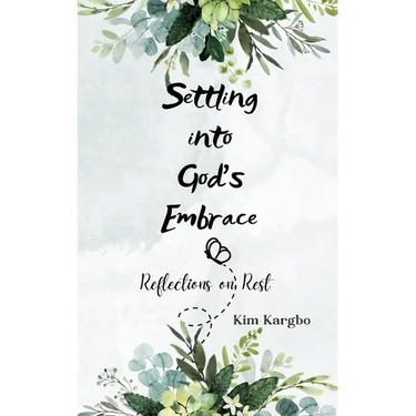 Settling into God's Embrace