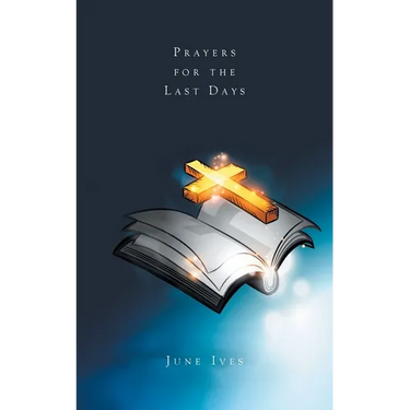 Prayers for the Last Days