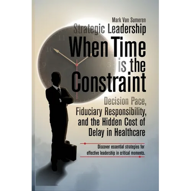 Strategic Leadership When Time Is the Constraint