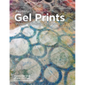 Painterly Gel Prints: Mono-printing plate how-to