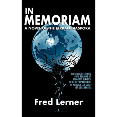 In Memoriam: A Novel of the Terran Diaspora