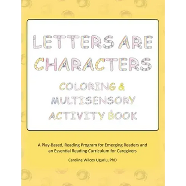 Letters are Characters: Coloring & Multisensory Activity Book
