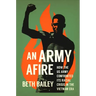 An Army Afire: How the US Army Confronted Its Racial Crisis in the Vietnam Era