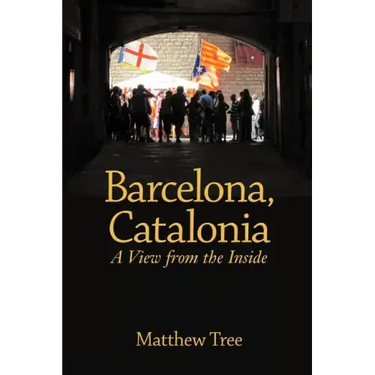 Barcelona, Catalonia: A View from the Inside