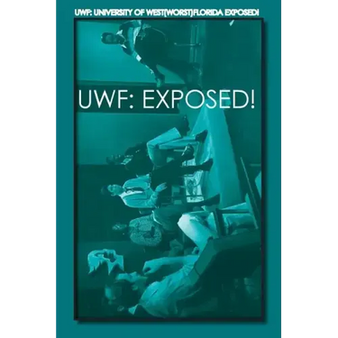 Uwf: University of West(Worst)Florida Exposed!
