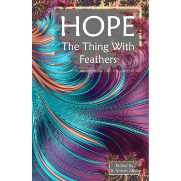 Hope: The Thing With Feathers