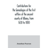 Contributions for the genealogies of the first settlers of the ancient county of Albany, from 1630 to 1800