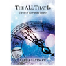 The All That Is: The All of Everything, Book 3