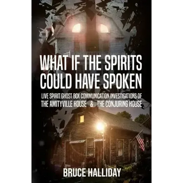 What If The Spirits Could Have Spoken: The Amityville House & The Conjuring House