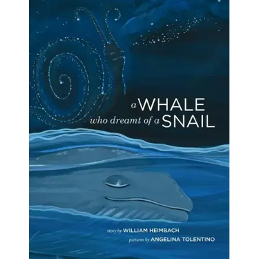 A Whale Who Dreamt of a Snail: A bedtime picture book about our dreams, and how we are connected to the other inhabitants of our world.