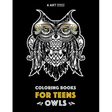 Coloring Books For Teens: Owls: Advanced Coloring Pages for Teenagers, Tweens, Older Kids, Boys & Girls, Detailed Zendoodle Animal Designs, Crea