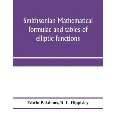 Smithsonian mathematical formulae and tables of elliptic functions