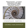 Phantastes: a faerie romance for men and women (1858) (fantasy novel )