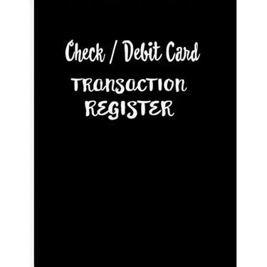 Check / Debit Card Transaction Register: Checkbook Register Checking Account Accommodates Over 1800 Transactions.