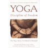 Yoga: Discipline of Freedom: The Yoga Sutra Attributed to Patanjali