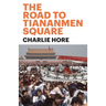 The Road to Tiananmen Square