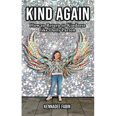 Kind Again: How to Return to Kindness like Dolly Parton