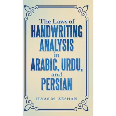 The Laws of Handwriting Analysis in Arabic, Urdu, and Persian