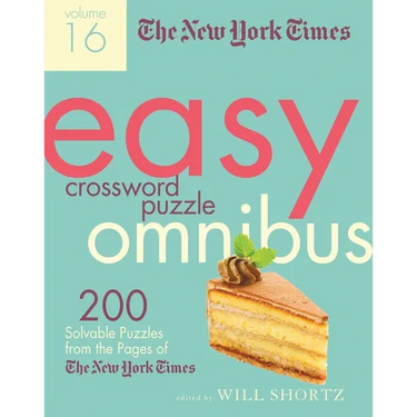 The New York Times Easy Crossword Puzzle Omnibus Volume 16: 200 Solvable Puzzles from the Pages of the New York Times