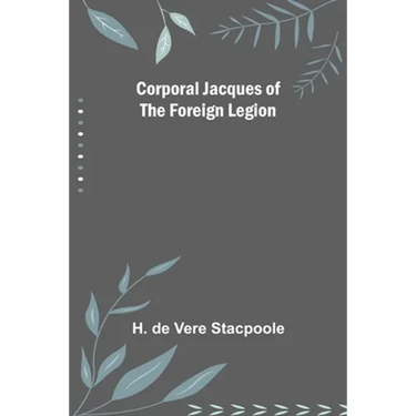 Corporal Jacques of the Foreign Legion