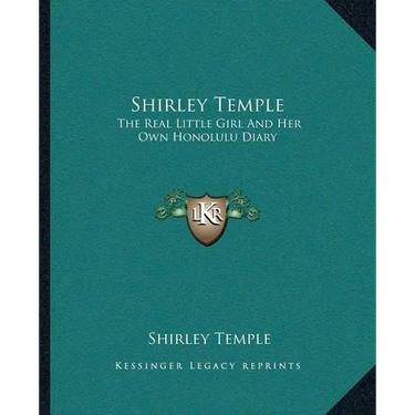 Shirley Temple: The Real Little Girl And Her Own Honolulu Diary