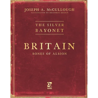The Silver Bayonet: Britain: Bones of Albion