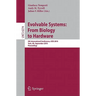 Evolvable Systems: From Biology to Hardware: 9th International Conference, Ices 2010, York, Uk, September 6-8, 2010, Proceedings
