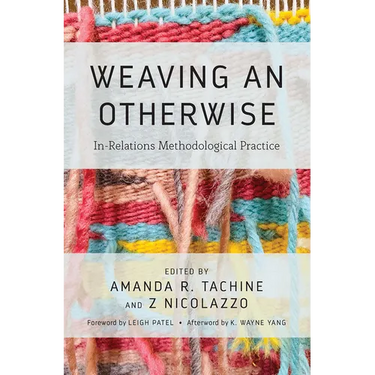 Weaving an Otherwise: In-Relations Methodological Practice