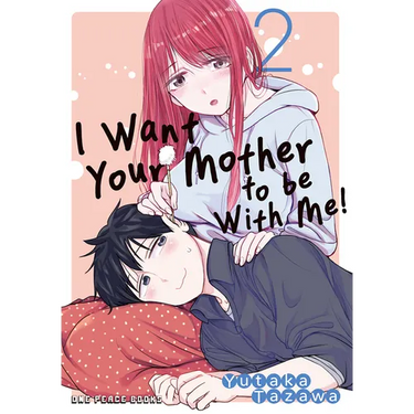 I Want Your Mother to Be with Me! Volume 2