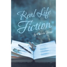 Real Life Fiction