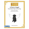 A Furry Angel: From Shelter Dog to Service Dog