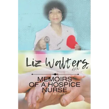 Memoirs of a Hospice Nurse