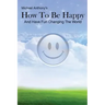 How To Be Happy and Have Fun Changing the World