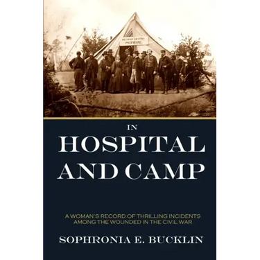 In Hospital and Camp in the American Civil War