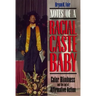 Notes of a Racial Caste Baby: Color Blindness and the End of Affirmative Action