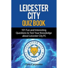 Leicester City Quiz Book