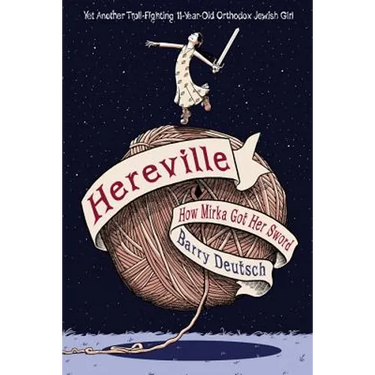 Hereville: How Mirka Got Her Sword: Volume 1