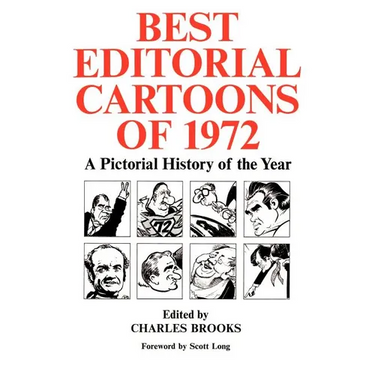 Best Editorial Cartoons of 1972: A Pictorial History of the Year