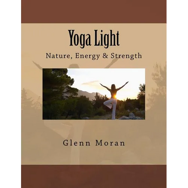 Yoga Light: Nature, Energy & Strength