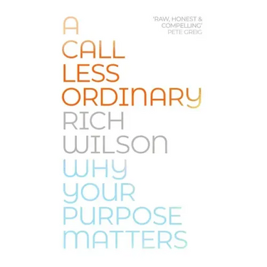 A Call Less Ordinary: Why Your Purpose Matters