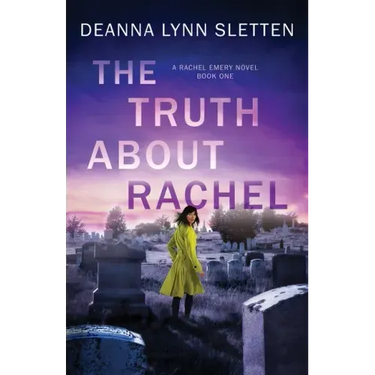 The Truth About Rachel: A Rachel Emery Novel, Book One