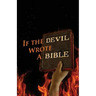 If the Devil Wrote a Bible