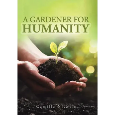 A A Gardener for Humanity