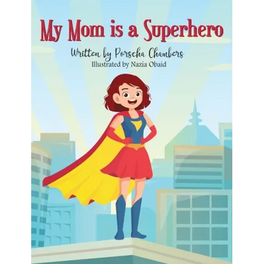 My Mom Is a Superhero