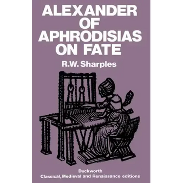 Alexander of Aphrodisias on Fate