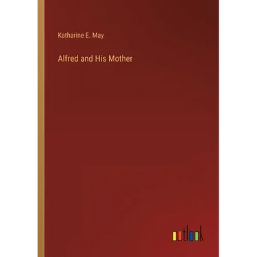 Alfred and His Mother
