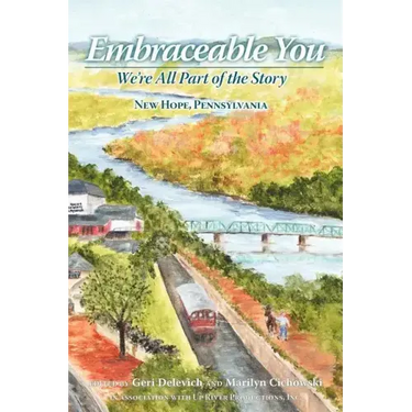 Embraceable You: We're All Part of the Story - New Hope, Pennsylvania