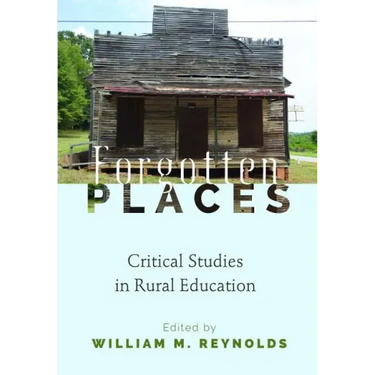 Forgotten Places: Critical Studies in Rural Education