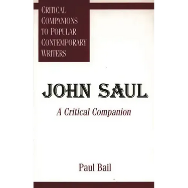John Saul: A Critical Companion